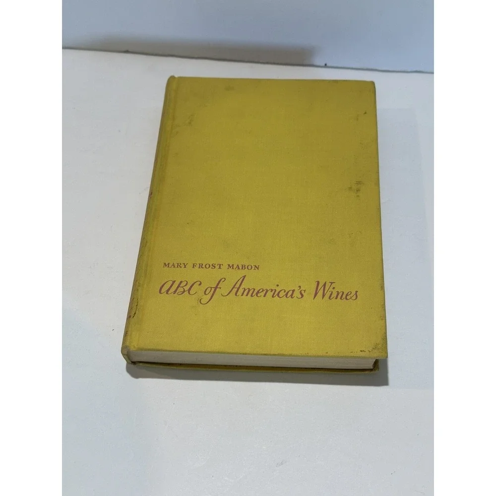 ABC Of America's Wines by‎ Mary Frost Mabon ( borzoi) 1942 1st Edition hard book